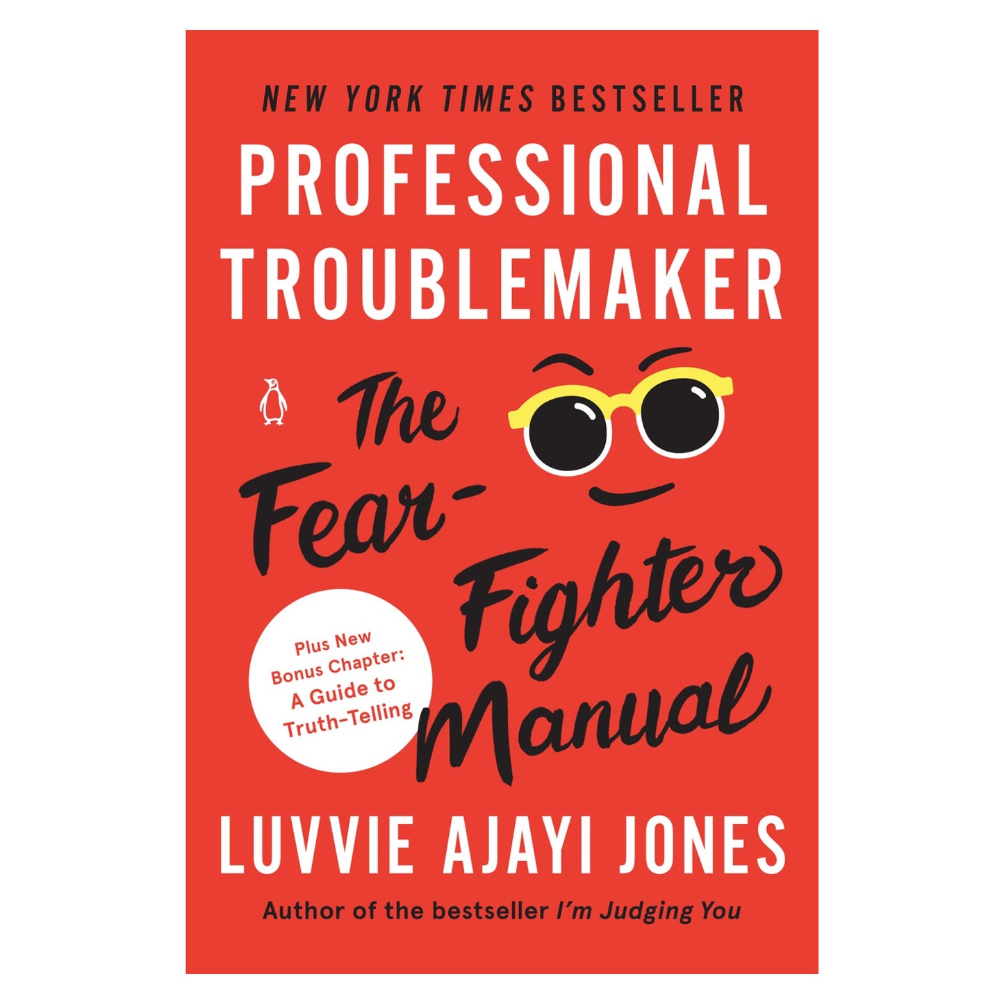 Professional Troublemaker: The Fear-Fighting Manual