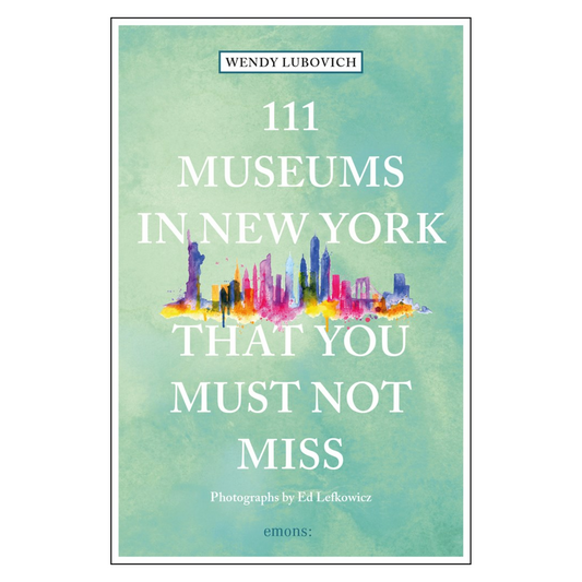 111 Museums in NYC You Must Not Miss