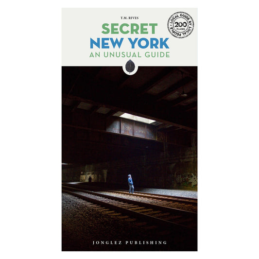 Secret New York: An Unusual Guide