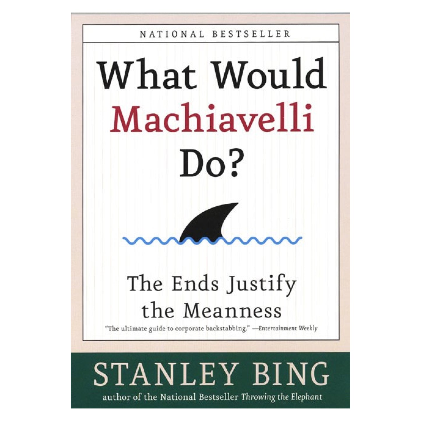 What Would Machiavelli Do?