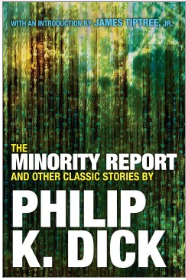 Minority Report and Other Classic Stories - 