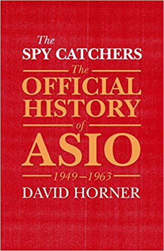The Spy Catchers: The Official History of ASIO - 